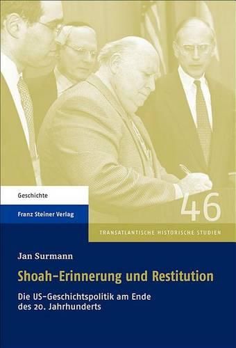 Cover image for Shoah-Erinnerung Und Restitution: Die Us-Geschichtspolitik Am Ende Des 20. Jahrhunderts