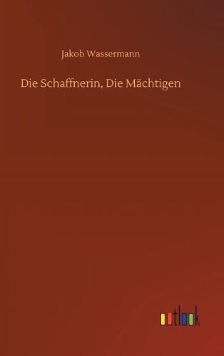 Die Schaffnerin, Die Machtigen