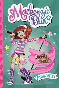 Cover image for Mackenzie Blue #5: Double Trouble