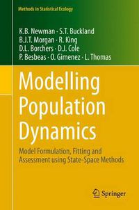 Cover image for Modelling Population Dynamics: Model Formulation, Fitting and Assessment using State-Space Methods