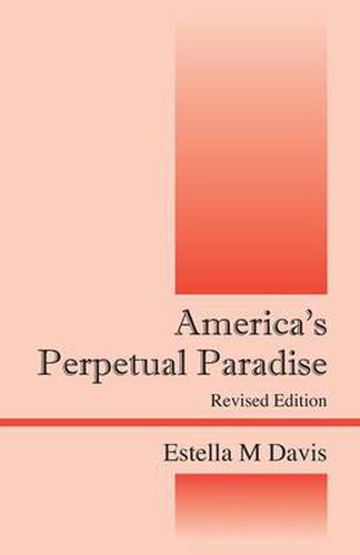 Cover image for America's Perpetual Paradise: Revised Edition