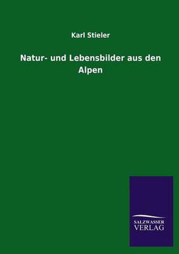 Cover image for Natur- Und Lebensbilder Aus Den Alpen