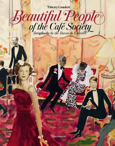 Cover image for Beautiful People of the Cafe Society: Scrapbooks by the Baron de Cabrol