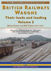 Cover image for British Railways Wagons: Their Loads and Loading