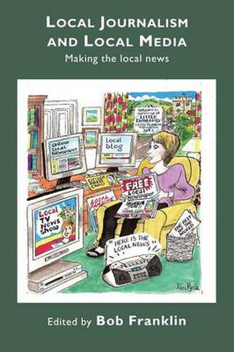 Cover image for Local Journalism and Local Media: Making the Local News