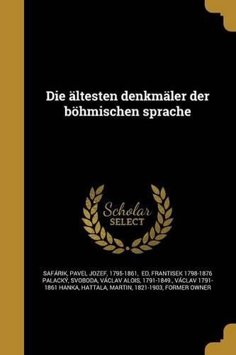 Cover image for Die aeltesten denkmaeler der boehmischen sprache