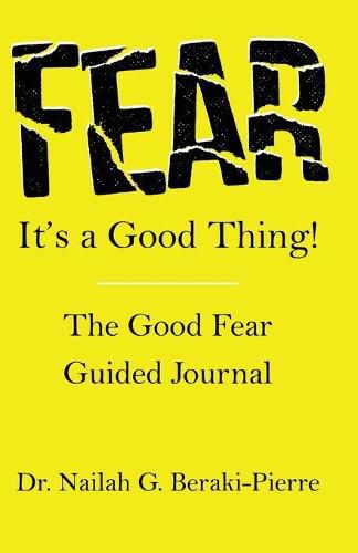 Cover image for FEAR It's a Good Thing!
