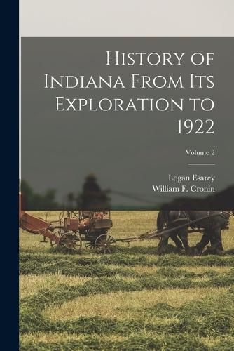 History of Indiana From its Exploration to 1922; Volume 2