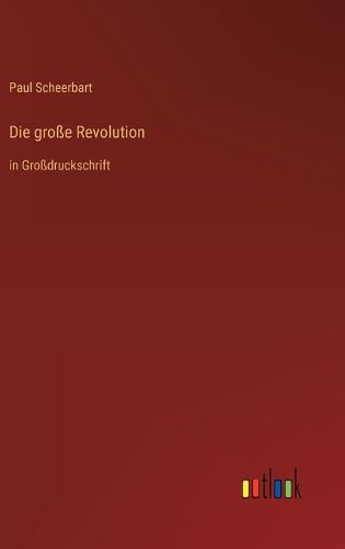 Cover image for Die grosse Revolution