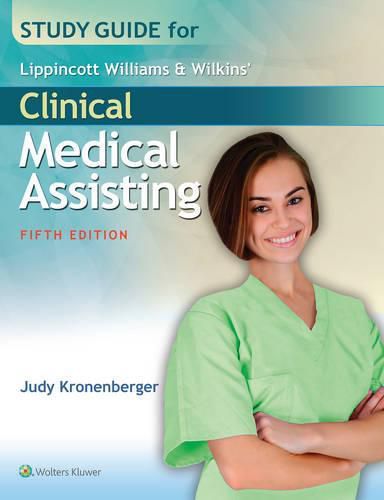 Study Guide for Lippincott Williams & Wilkins' Clinical Medical Assisting