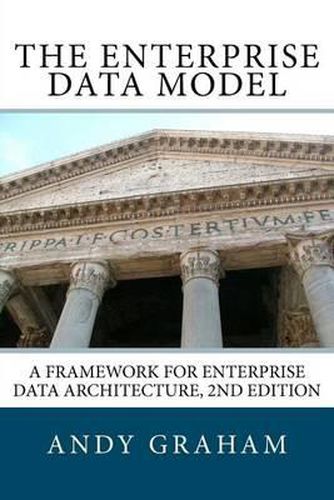 Cover image for The Enterprise Data Model: A framework for enterprise data architecture, 2nd edition