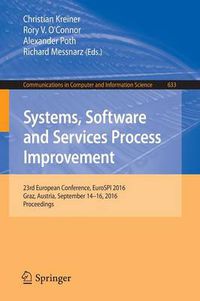 Cover image for Systems, Software and Services Process Improvement: 23rd European Conference, EuroSPI 2016, Graz, Austria, September 14-16, 2016, Proceedings