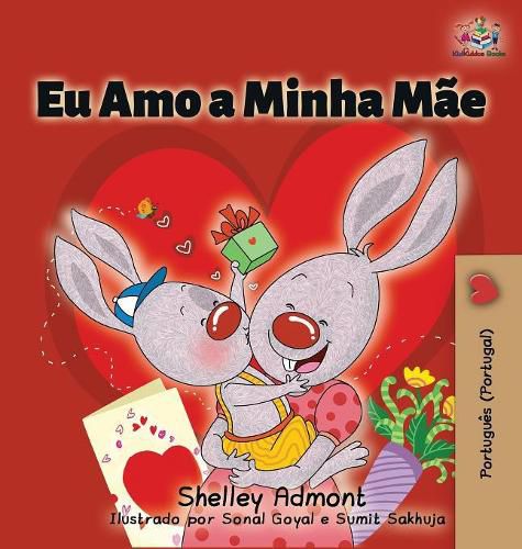 Eu Amo a Minha Mae: I Love My Mom (Portuguese - Portugal edition)