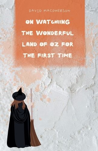 Cover image for On Watching the Wonderful Land of Oz for the First Time