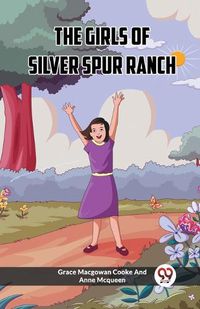 Cover image for The Girls Of Silver Spur Ranch (Edition2023)