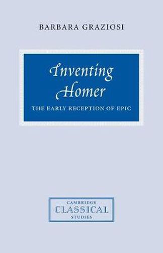 Cover image for Inventing Homer: The Early Reception of Epic