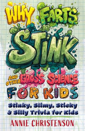 Cover image for Why Farts Stink and Other Gross Science for Kids