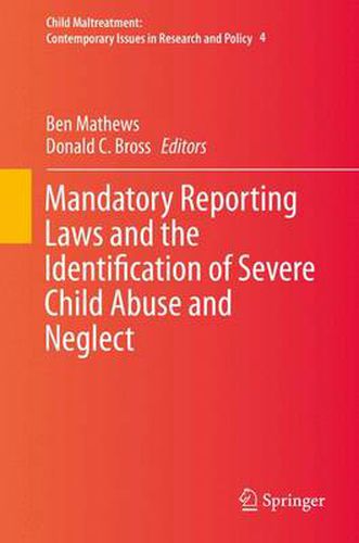 Mandatory Reporting Laws and the Identification of Severe Child Abuse and Neglect