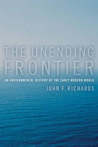 Cover image for The Unending Frontier: An Environmental History of the Early Modern World