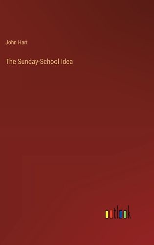 Cover image for The Sunday-School Idea