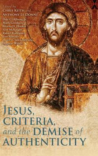 Cover image for Jesus, Criteria, and the Demise of Authenticity