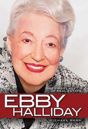 Cover image for Ebby Halliday: The First Lady of Real Estate