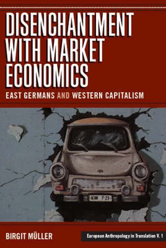 Cover image for Disenchantment with Market Economics: East Germans and Western Capitalism