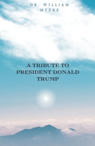 Cover image for A Tribute to President Donald Trump