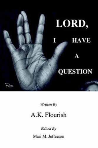 Cover image for Lord, I Have A Question