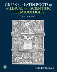 Cover image for Greek and Latin Roots of Medical and Scientific Terminologies