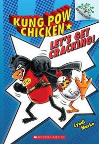 Cover image for Let's Get Cracking!: A Branches Book (Kung POW Chicken #1): Volume 1
