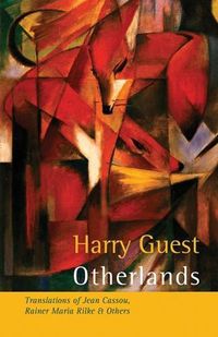 Cover image for Otherlands: Translations of Jean Cassou, Rainer Maria Rilke and Other Poets