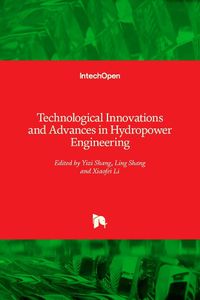 Cover image for Technological Innovations and Advances in Hydropower Engineering