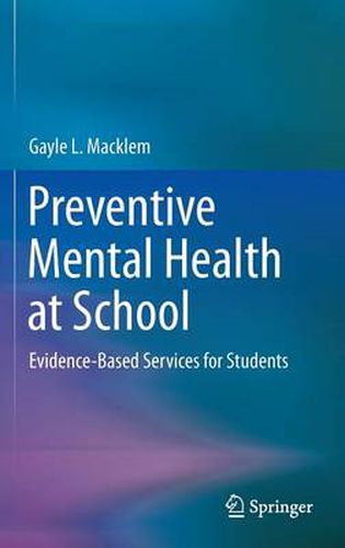 Cover image for Preventive Mental Health at School: Evidence-Based Services for Students