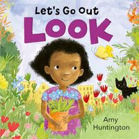 Cover image for Let's Go Out: Look: A mindful board book encouraging appreciation of nature