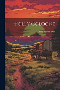 Cover image for Polly Cologne