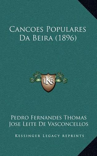 Cancoes Populares Da Beira (1896)