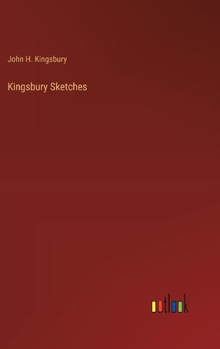 Cover image for Kingsbury Sketches