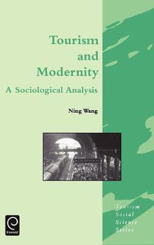 Cover image for Tourism and Modernity: A Sociological Analysis