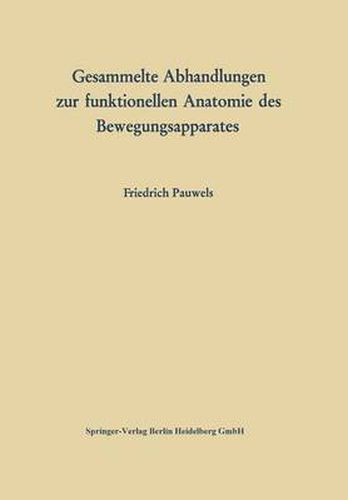 Gesammelte Abhandlungen Zur Funktionellen Anatomie Des Bewegungsapparates