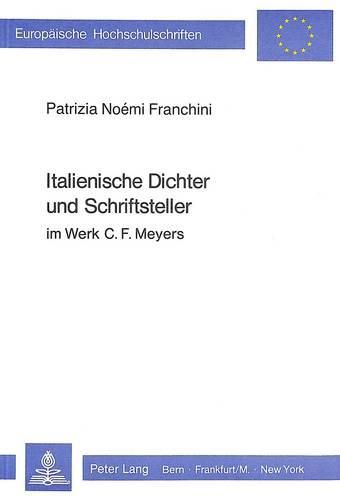 Cover image for Italienische Dichter Und Schriftsteller Im Werk C.F. Meyers