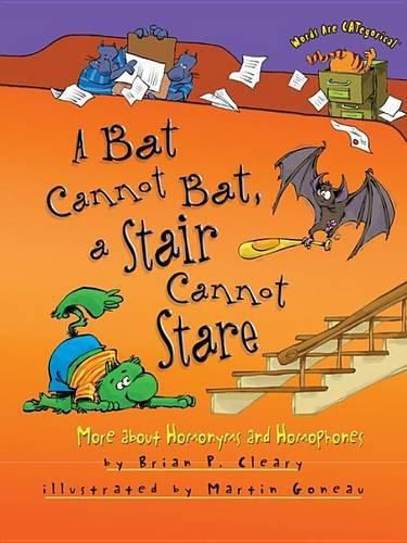 A Bat Cannot Bat A Stair Can Not Stare: More Homophones