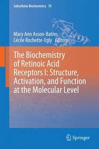 Cover image for The Biochemistry of Retinoic Acid Receptors I: Structure, Activation, and Function at the Molecular Level