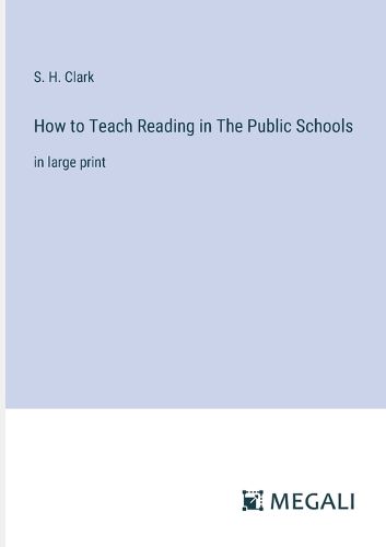 Cover image for How to Teach Reading in The Public Schools