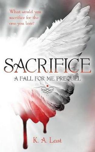 Cover image for Sacrifice: A Fall For Me Prequel