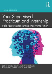 Cover image for Your Supervised Practicum and Internship: Field Resources for Turning Theory into Action