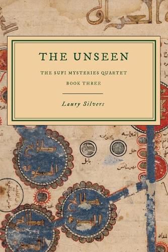 Cover image for The Unseen: The Sufi Mysteries Quartet Book Three