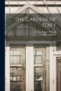 Cover image for The Gardens of Italy: With Historical and Descriptive Notes