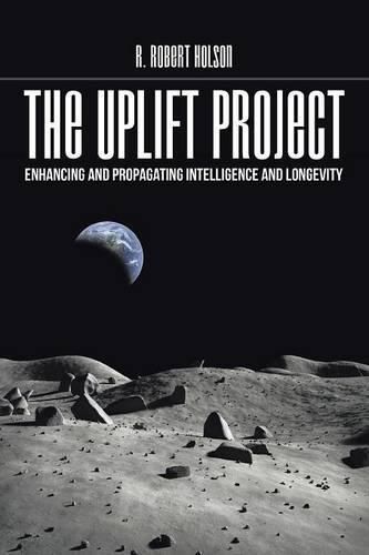 Cover image for The Uplift Project: Enhancing and Propagating Intelligence and Longevity