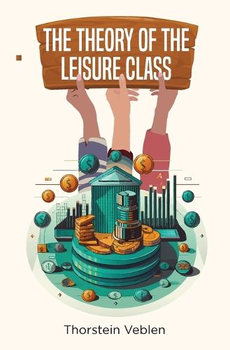 The Theory of the Leisure Class